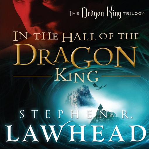 Title details for In the Hall of the Dragon King by Stephen R Lawhead - Available